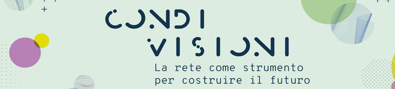 CondiVisioni. La rete come strumento per il futuro